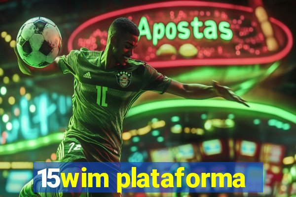 15wim plataforma